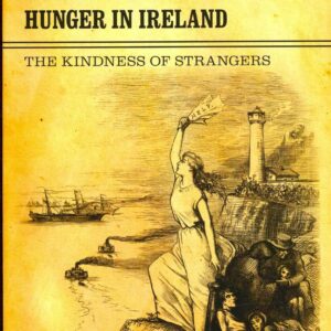 Charity and the Great Hunger in Ireland by Christine Kinealy
