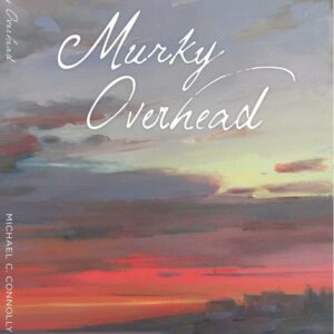 Murky Overhead by Michael Connolly